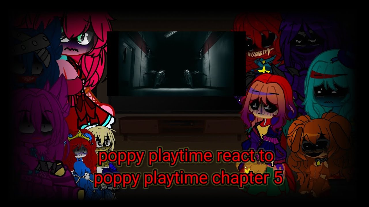 Gacha harem player x harem poppy playtime fnia react to poppy playtime chapter 5  