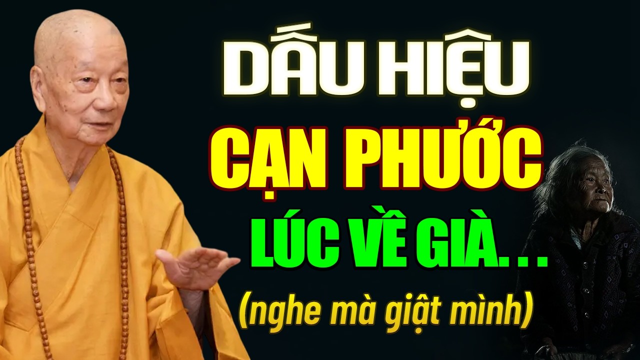 Dấu Hiệu NGƯỜI CẠN PHƯỚC Lúc Về Già (nghe mà giật mình) - HT. Thích Trí Quảng