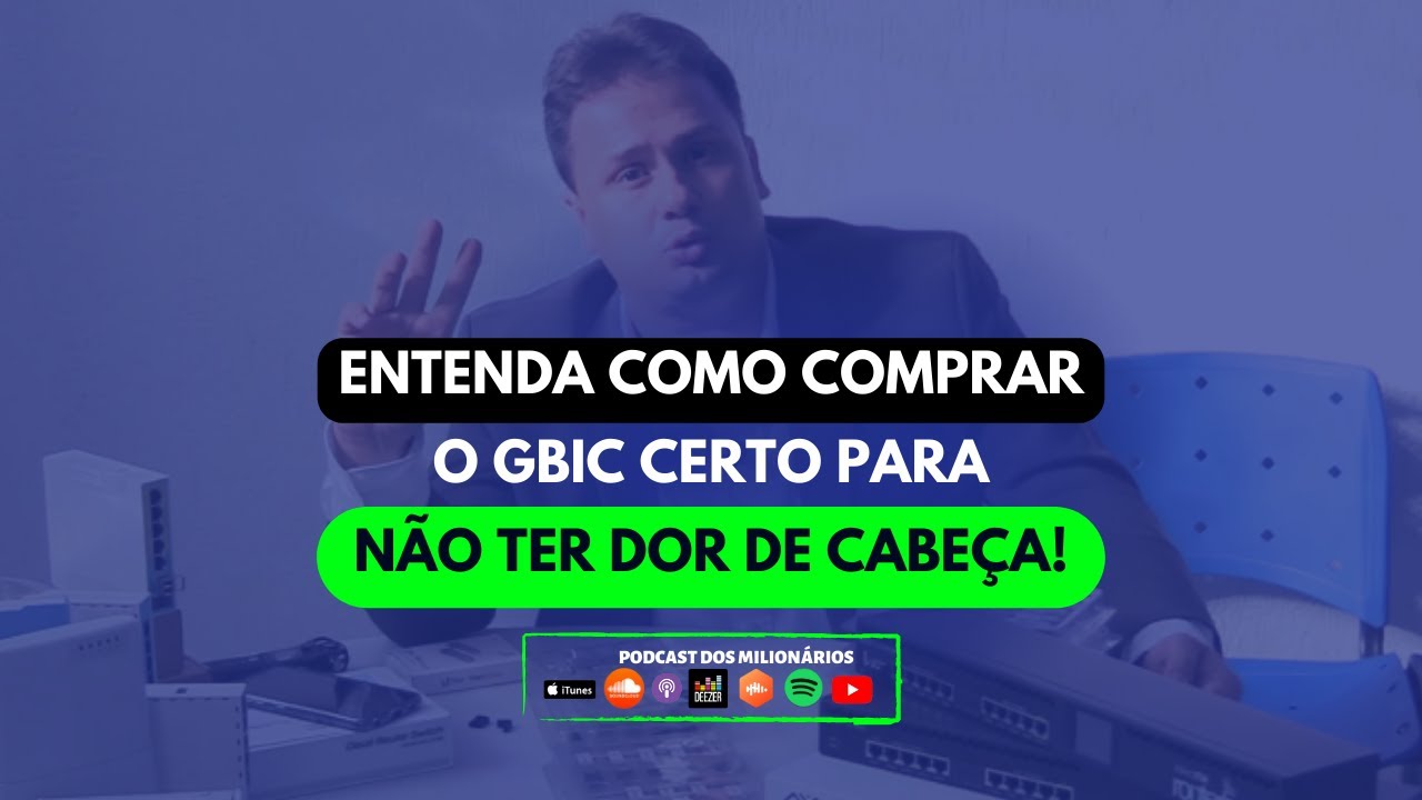Entenda qual o GBIC certo para seu provedor!
