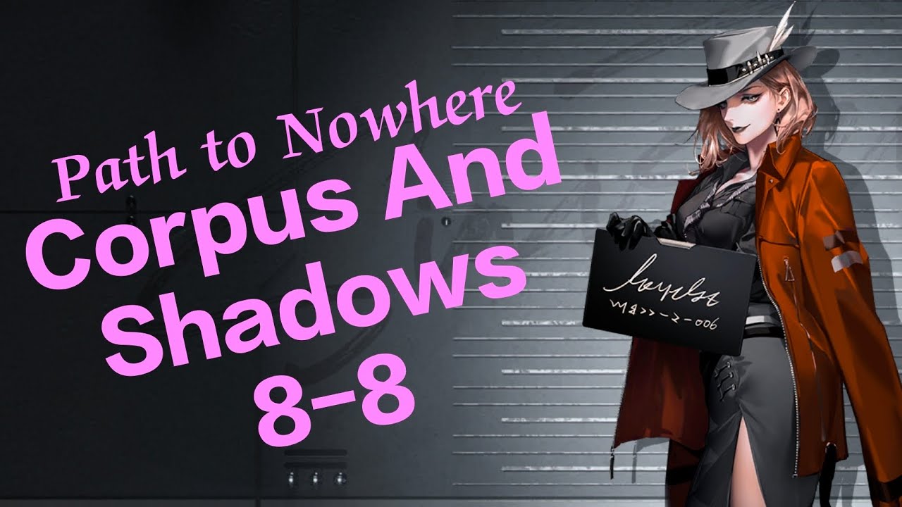 Path to Nowhere - Corpus And Shadows (8-8)