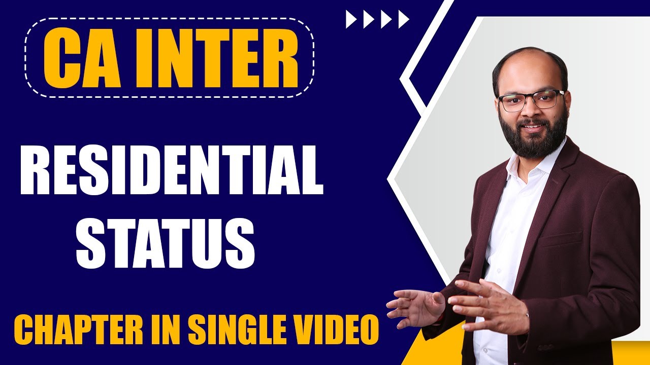 Residential Status Chapter In Single Video | CA Intermediate Taxation Chapter no 2 | Chandan Poddar