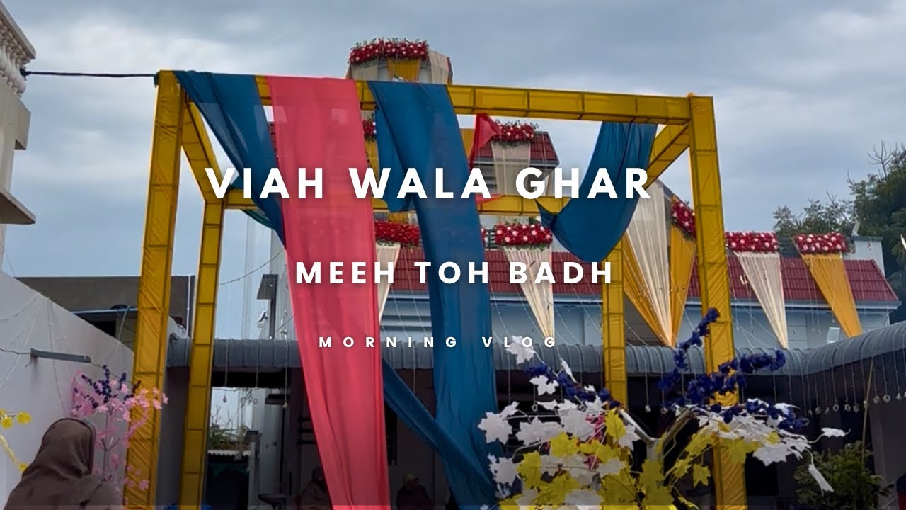 Meeh toh badh viah wale Ghar di sver 