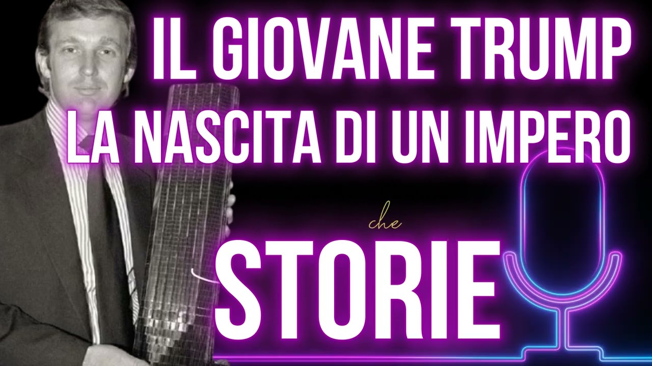Il giovane Donald Trump – Le regole del successo (e del potere). Podcast Storie che Insegnano Ep.15