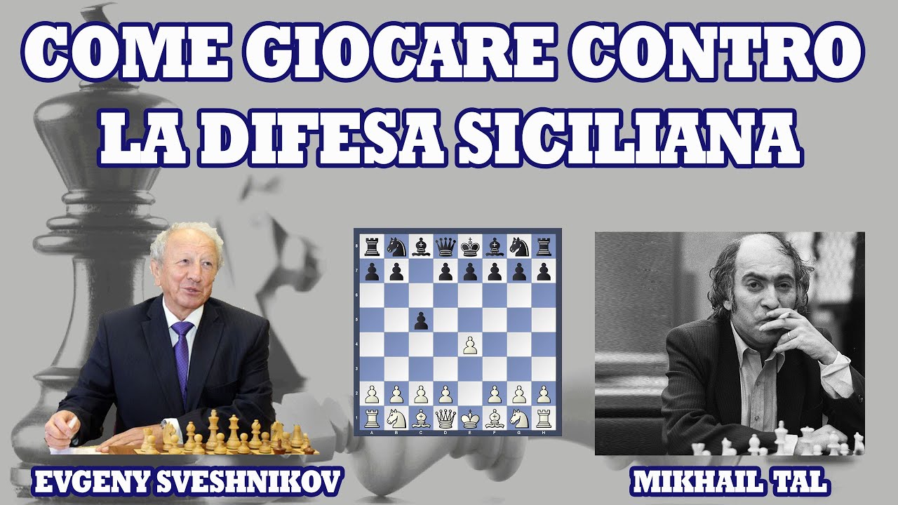 DIFESA SICILIANA: COME AFFRONTARLA DA BIANCO | APERTURE DI SCACCHI NEL DETTAGLIO