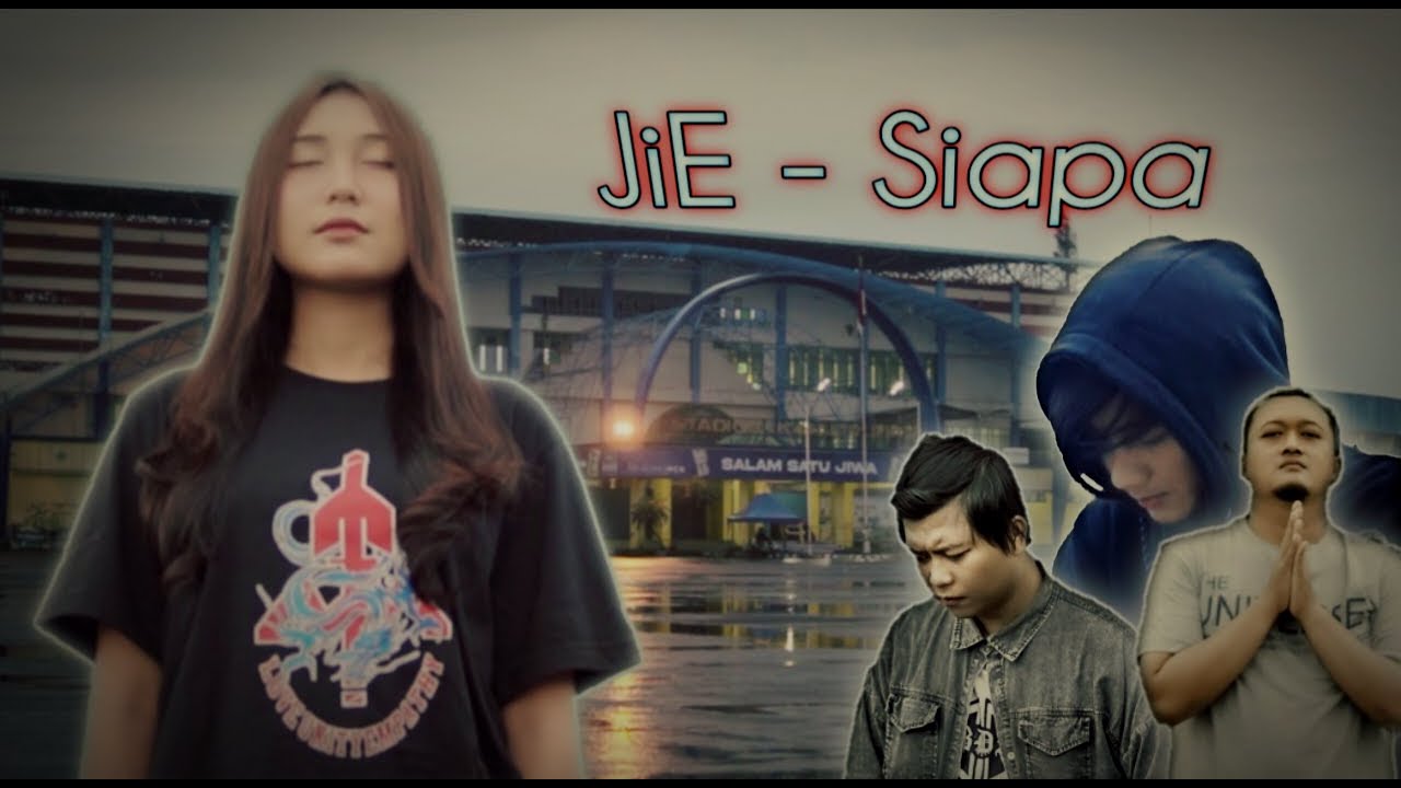 JiE - Siapa ( Official Video Clip )