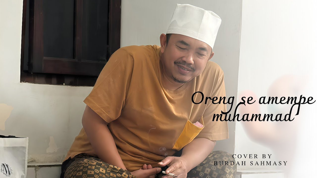 ORENG SE AMEMPE MUHAMMAD || Syair TERBARU!! Almahabbah Walisongo 
