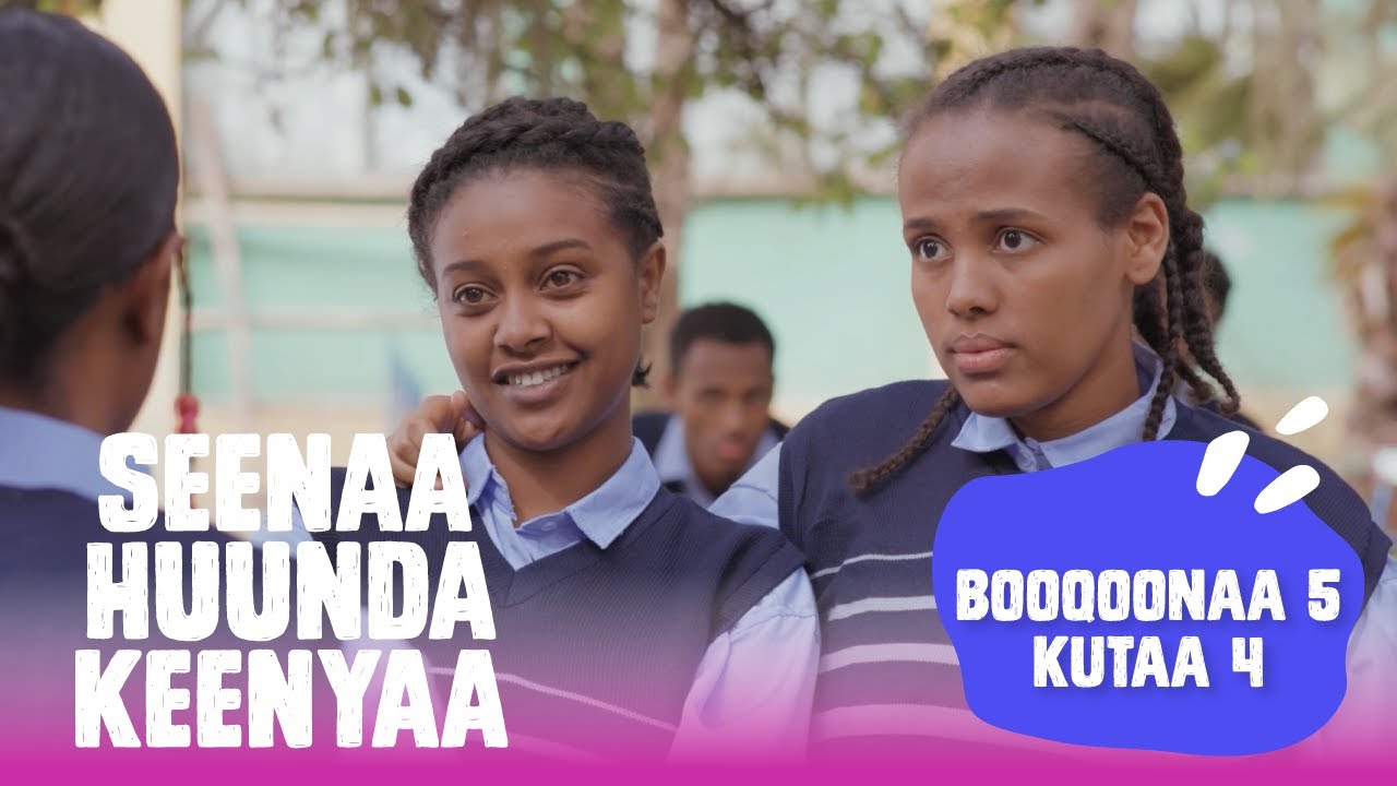 Seenaa Huunda kenyaa | Booqoonaa 5, Kutaa 4