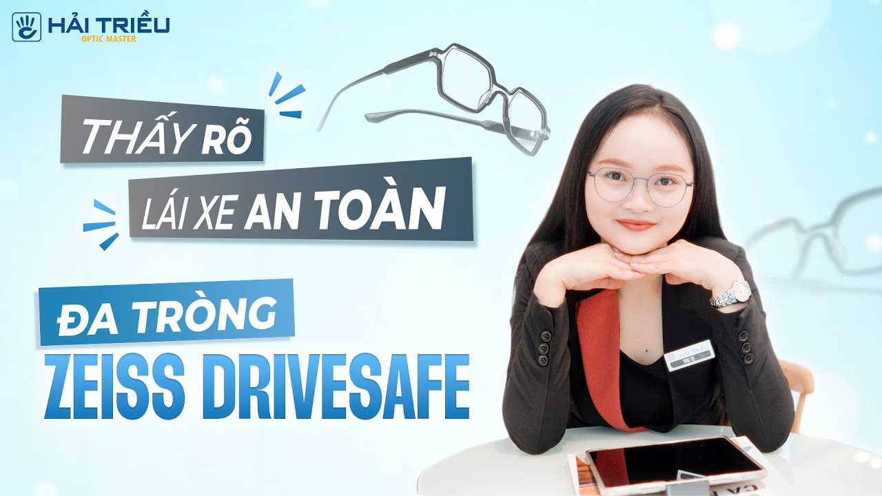 Lái xe có đeo đa tròng được không? Kính đa tròng lái xe Zeiss DriveSafe