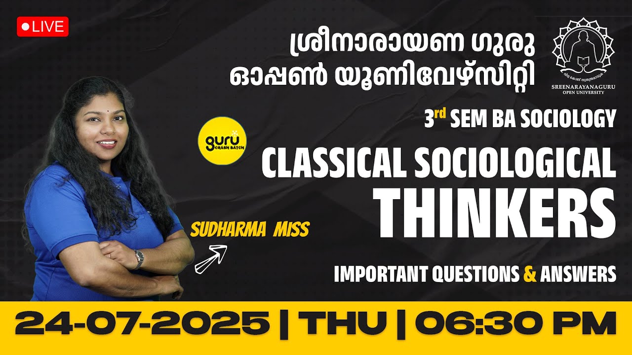 SGOU 3RD SEM BA SOCIOLOGY CLASSICAL SOCIOLOGICAL THINKERS Q & A LIVE | 24-07-25 (THU) 6:30 PM
