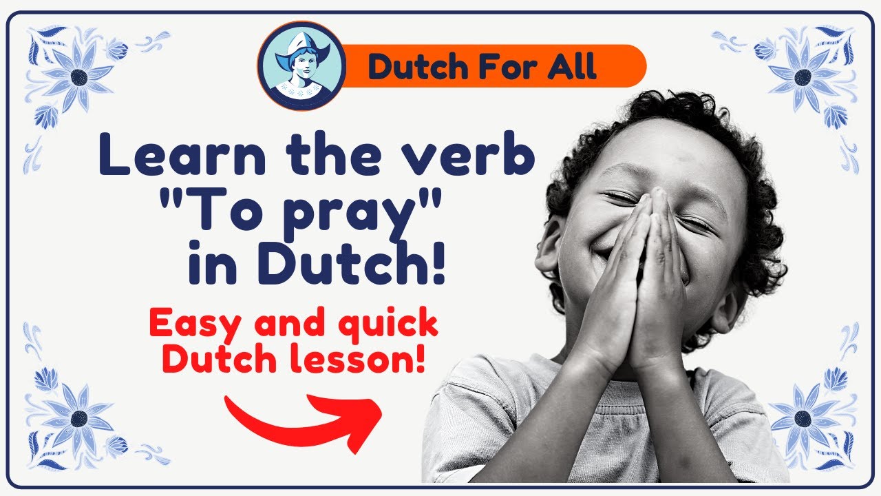 Learn The Verb To Pray In Dutch | Dutch Classes For Beginners | Dutch For All