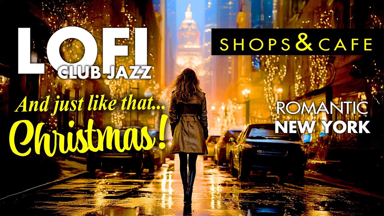 🥂 1 HOUR CLUBJazz |🎄And just like that... It's Christmas! SHOP&CAFE | Romantic NEW YORK Vibes | ❤🗽|
