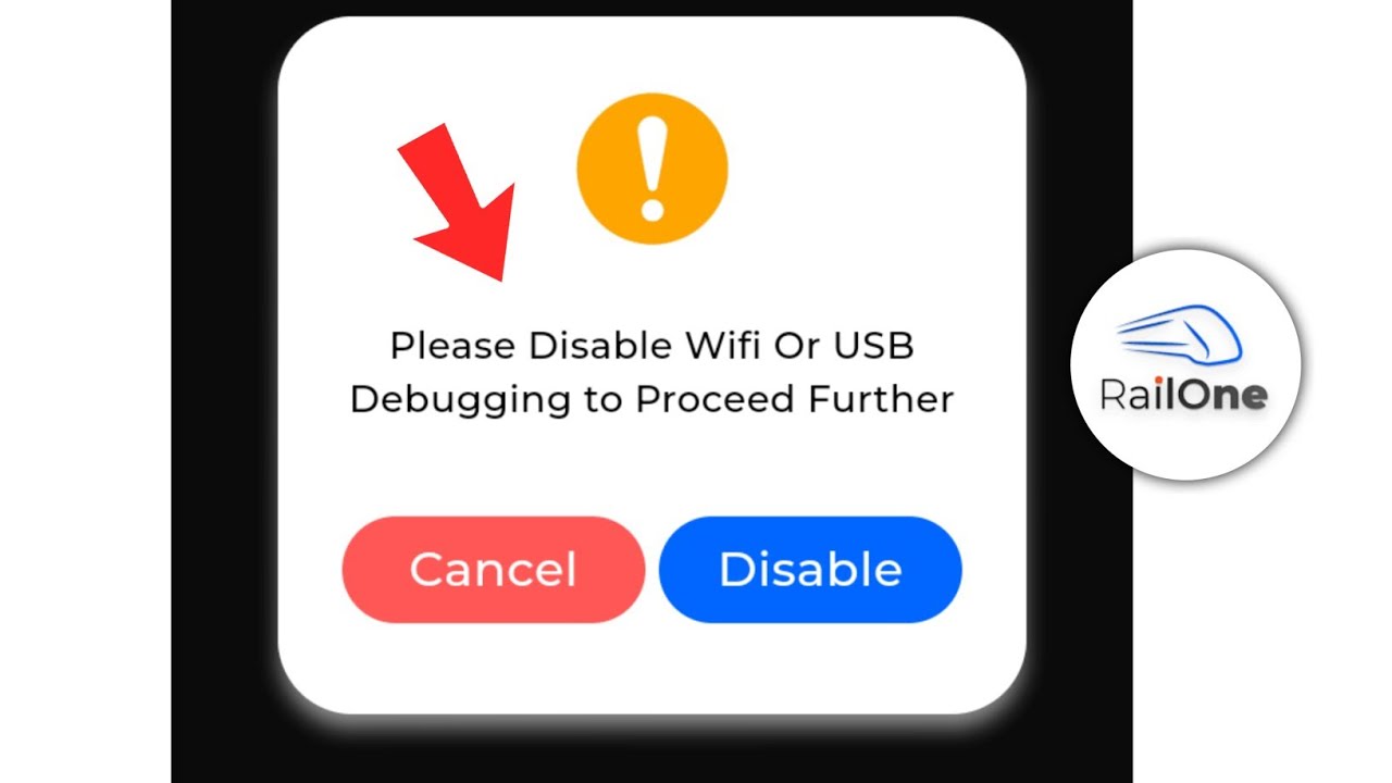 RailOne Please Disable Wifi Or USB Debugging to Proceed Further Problem Solution