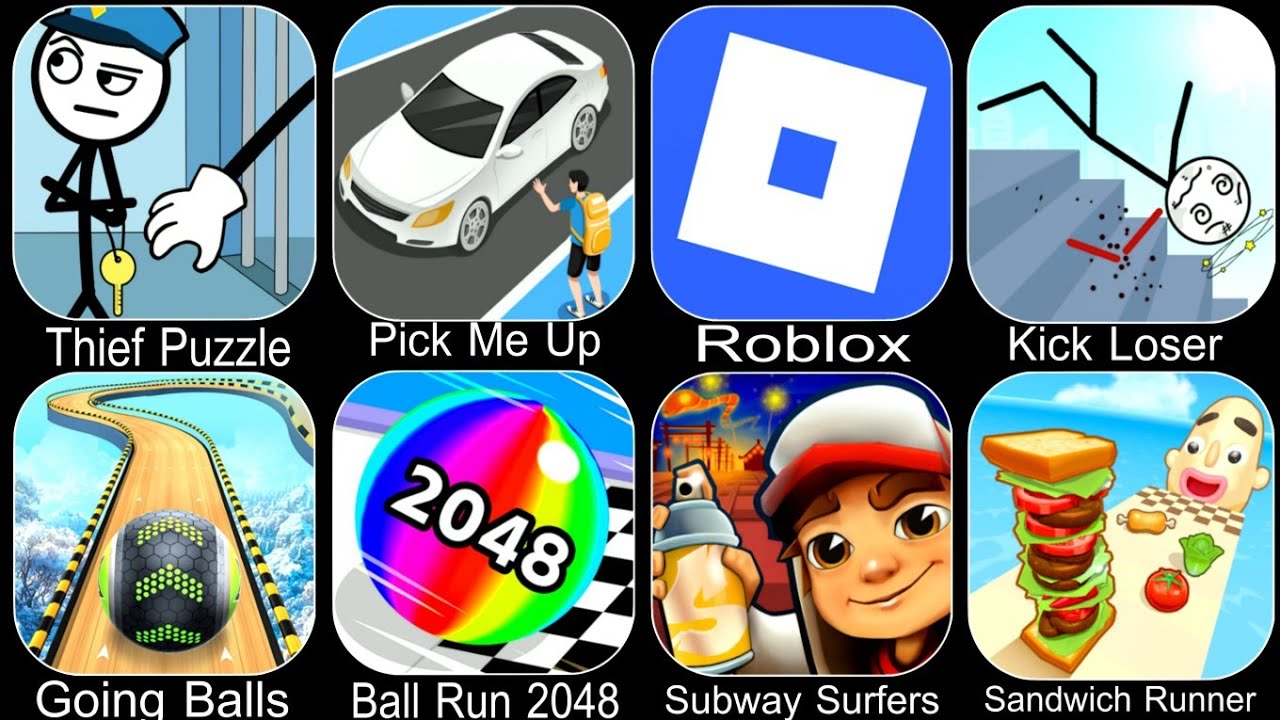 Thief Puzzle,Pick Me Up,Roblox,Kick Loser,Going Balls,Ball Run 2048,Subway Surfers,Sandwich Runner