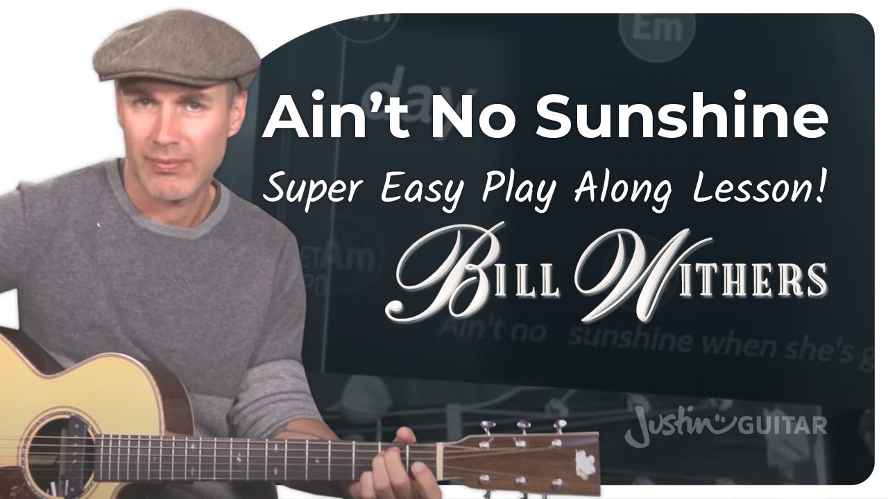 Легкий урок игры на гитаре «Ain' No Sunshine» | Билл Уизерс