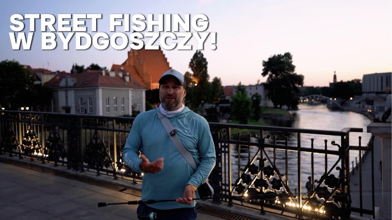 Street Fishing w Bydgoszczy