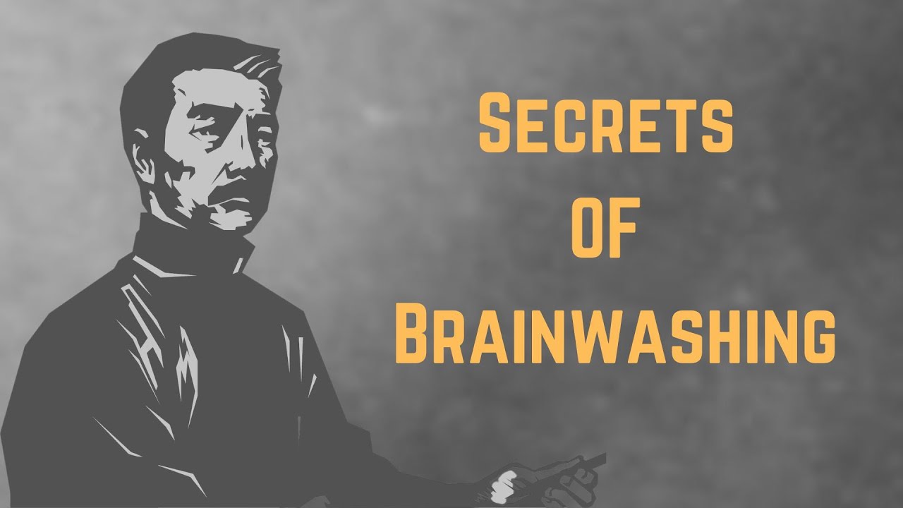 The Secret of Brainwashing :Power, Threat, and Mind Control