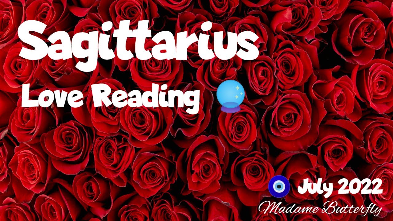 ♐🌹SAGITTARIUS~VERY PLAYFUL & SWEET NEW ENERGY HEADED UR WAY~CU AS THEIR HAPPY EVER AFTER💑~JULY 2022