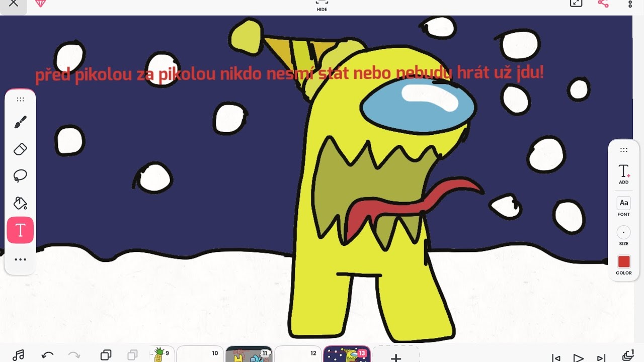 Před pikolou za pikolou nikdo nesmí stát nebo nebudu hrát už jdu! 