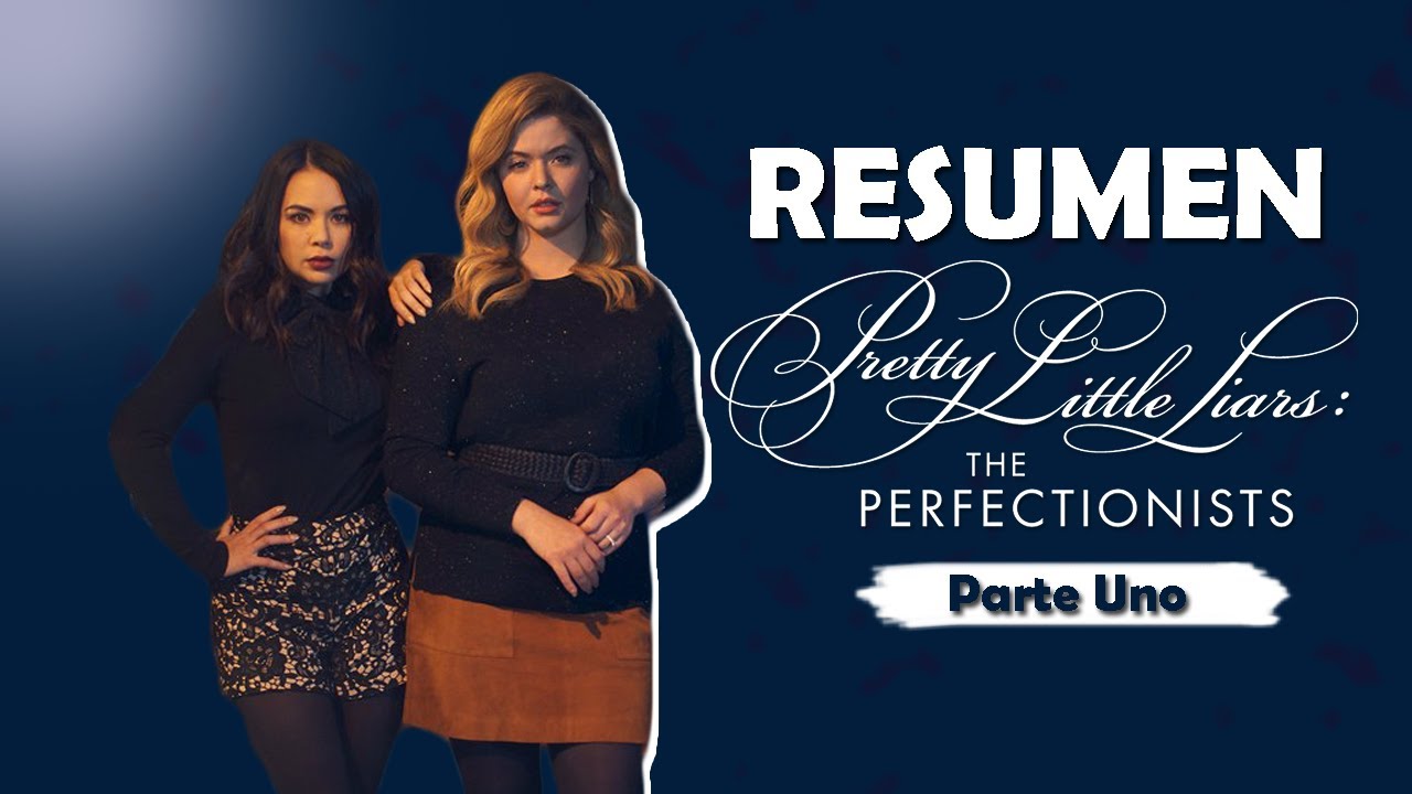 Resumen de The Perfectionists - Primera Temporada (Parte Uno)