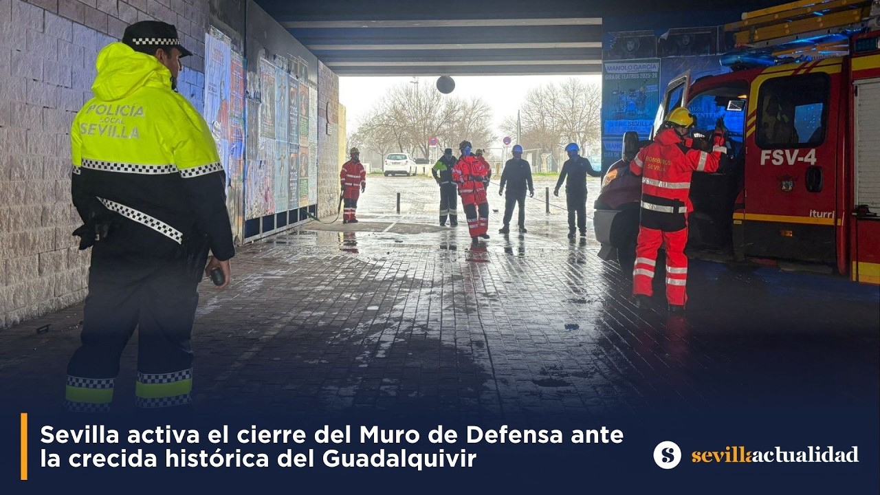 Sevilla activa el cierre del Muro de Defensa ante la crecida histórica del Guadalquivir