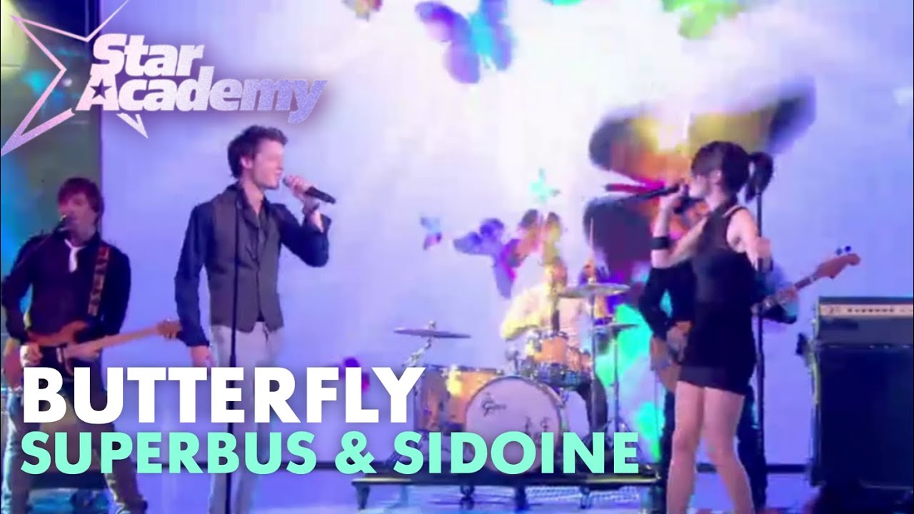 Superbus & Sidoine I Butterfly I Star Academy 9 (Prime 4)