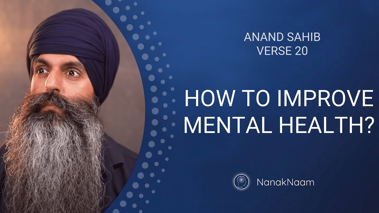 How To Improve Mental Health? | Anand Sahib 20 | The Jewel Of Life