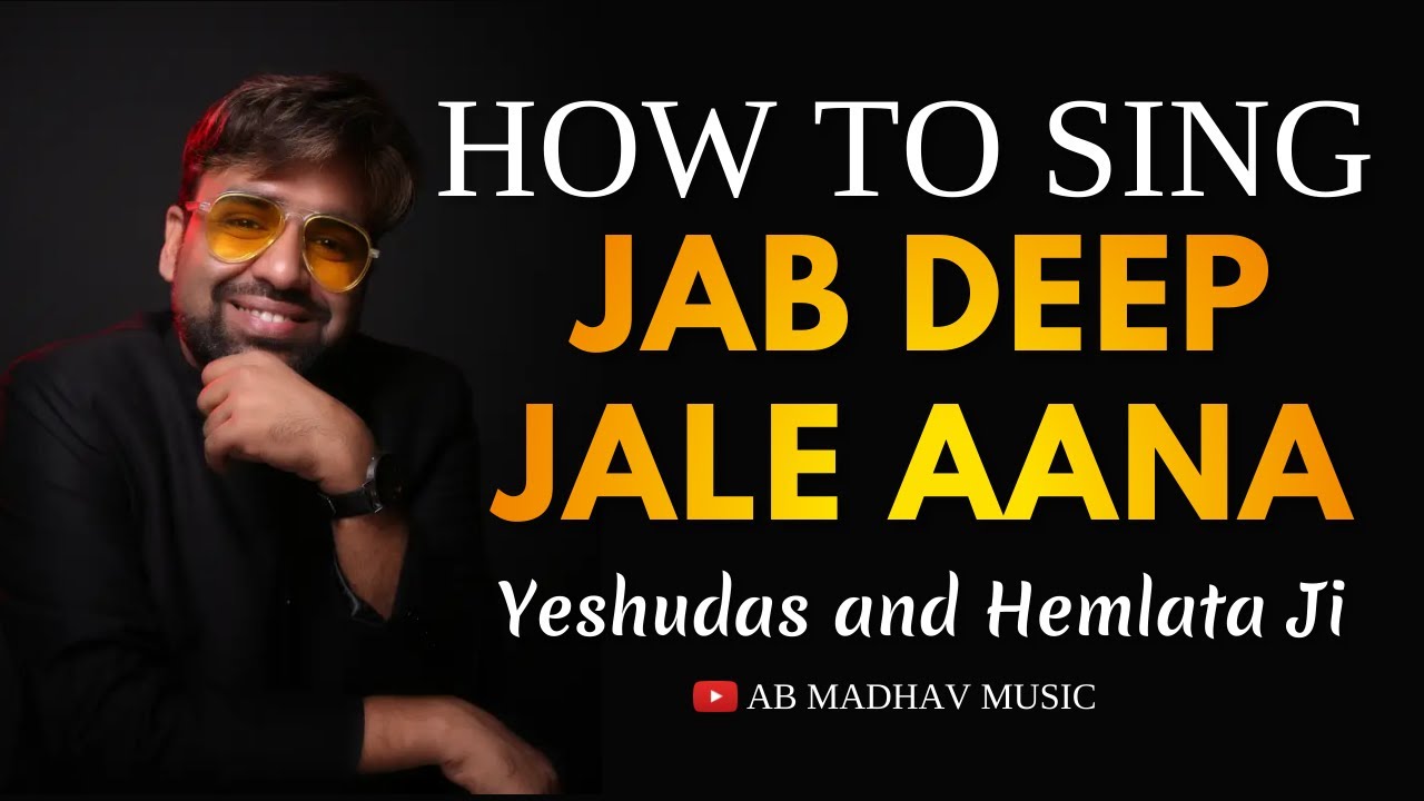 How To Sing Jab Deep Jale Aana | Best of Bollywood Songs | Yeshudas & Hemlata Ji | AB Madhav