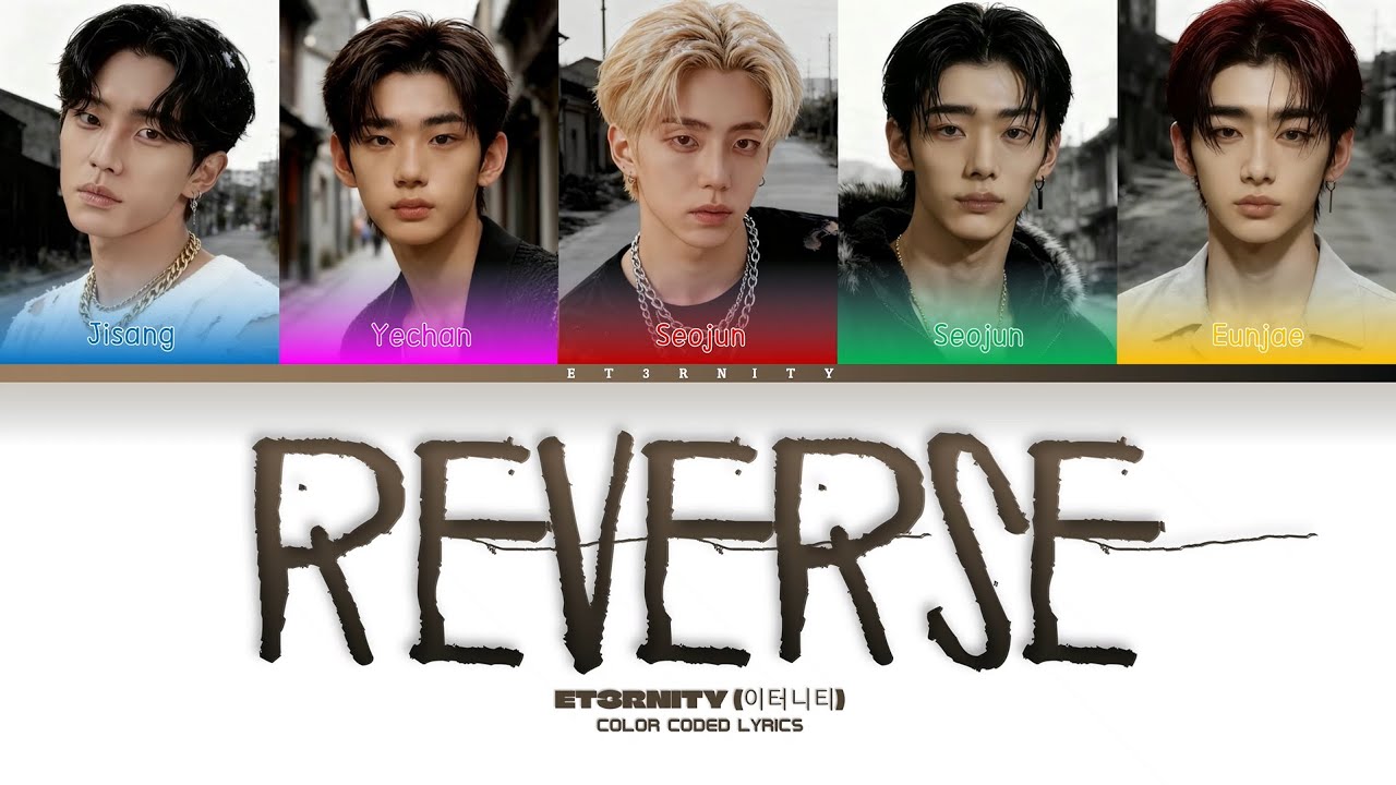 ET3RNITY (이터니티) 'Reverse' (Color Coded Lyrics)