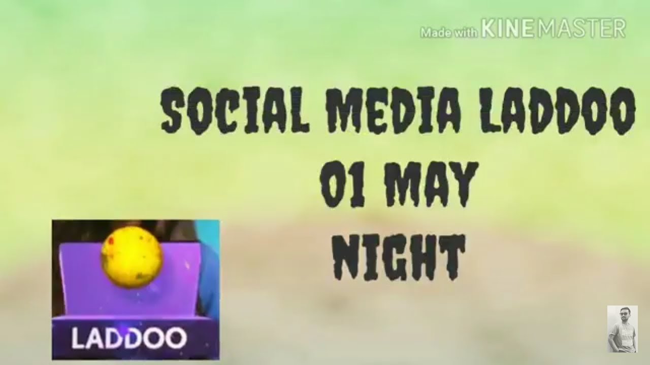 Loco Social Media Ladoo 1 May Night 10 Pm
