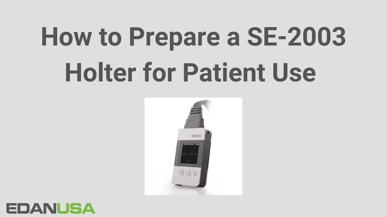 How to Prepare a SE 2003 Holter for Patient Use