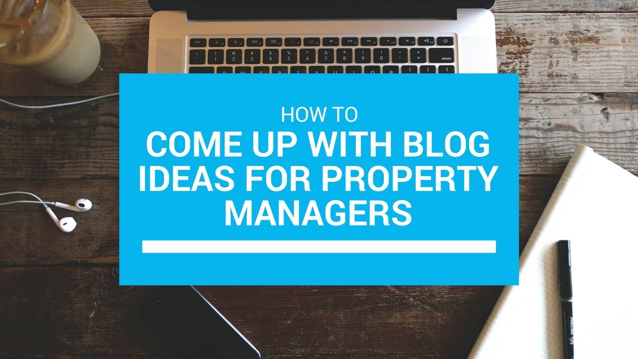 How to generate blog ideas for your property management website