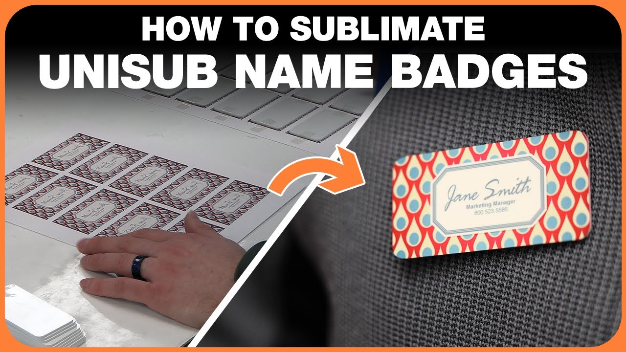 How to Sublimate Unisub Name Badges
