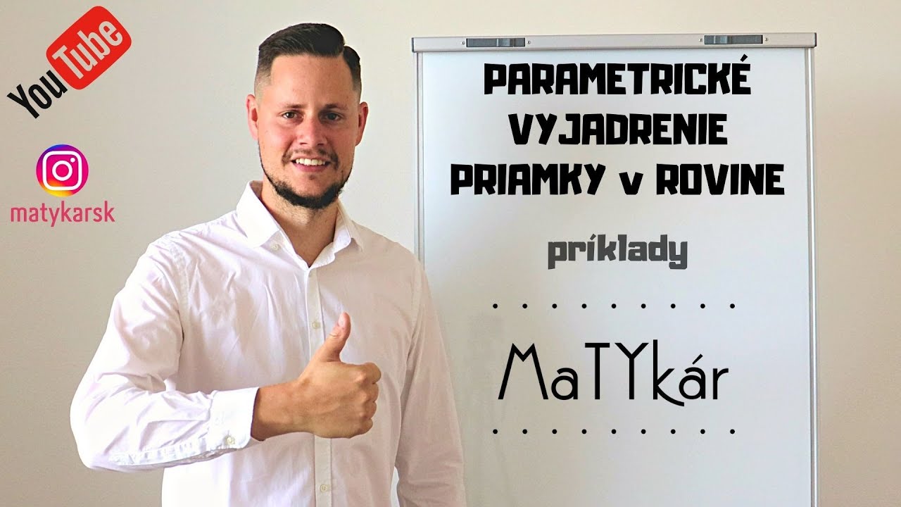 PARAMETRICKÉ VYJADRENIE PRIAMKY V ROVINE - príklady