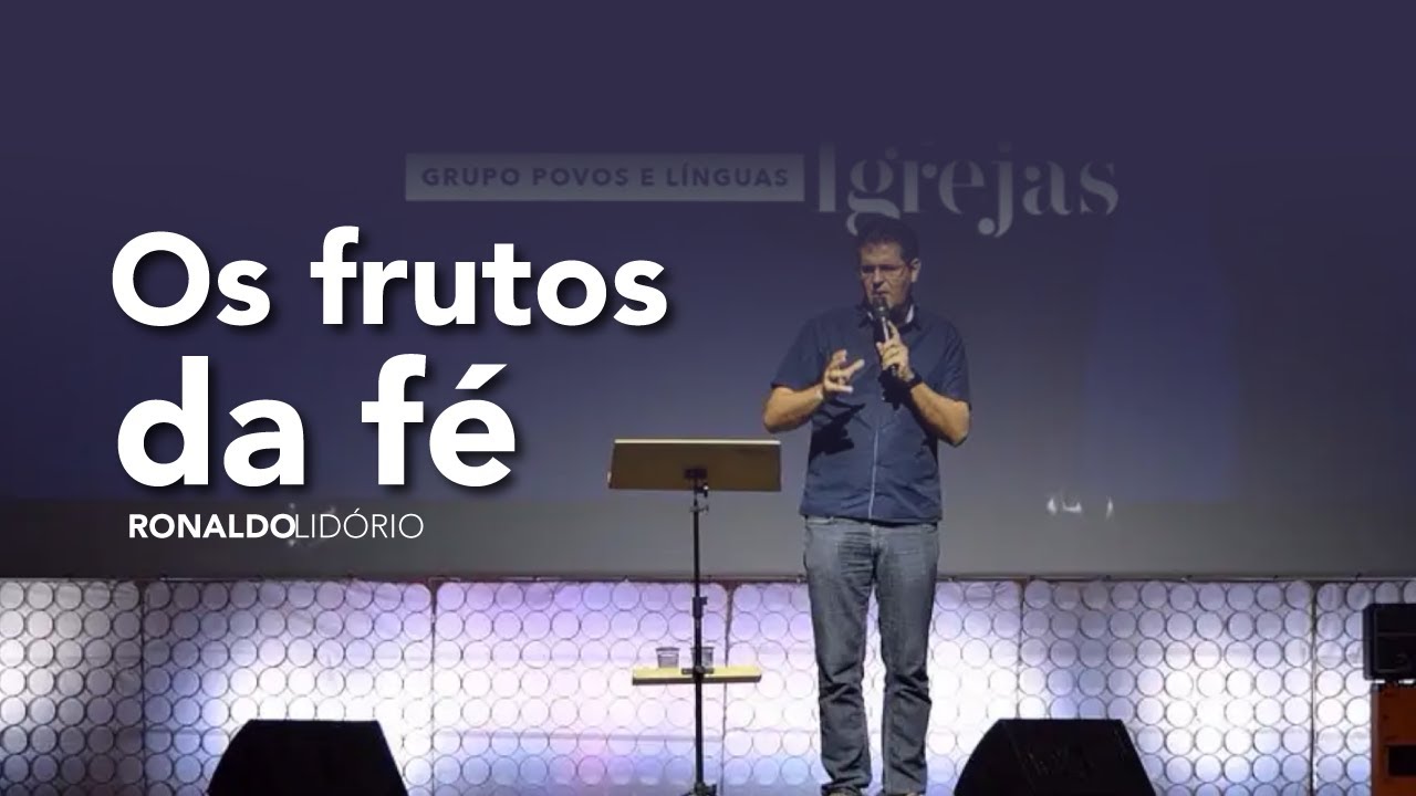 Os frutos da fé  #ronaldolidorio #missoes