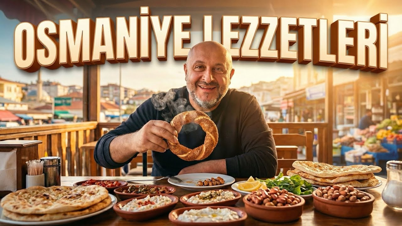 OSMANİYE’DE NE YENİR