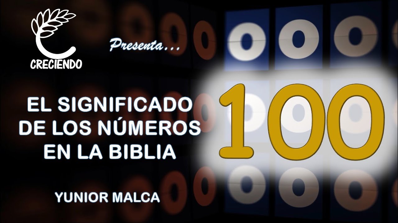 El significado del número 100 en la biblia