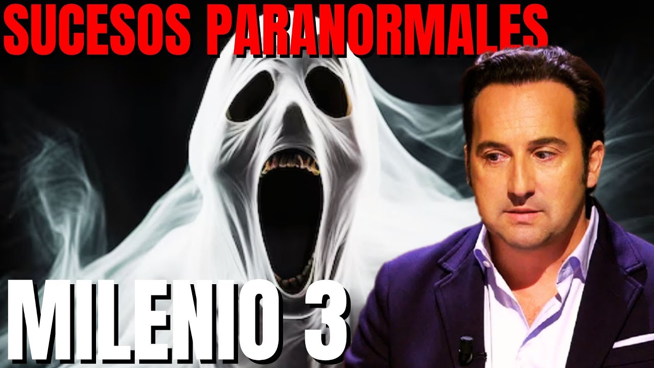 Milenio 3 - Sucesos paranormales (Podcast)