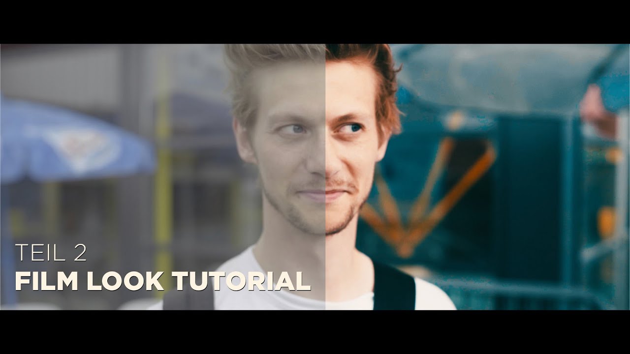 Film Look Tutorial (2/2) - Das richtige Color Grading!