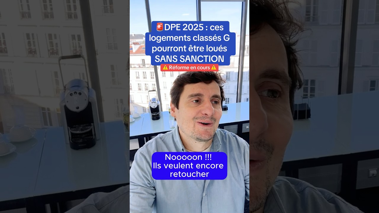 🚨DPE 2025 : ces logements class&eacute;s G pourront &ecirc;tre lou&eacute;s SANS SANCTION (⚠️R&eacute;forme en cours⚠️)