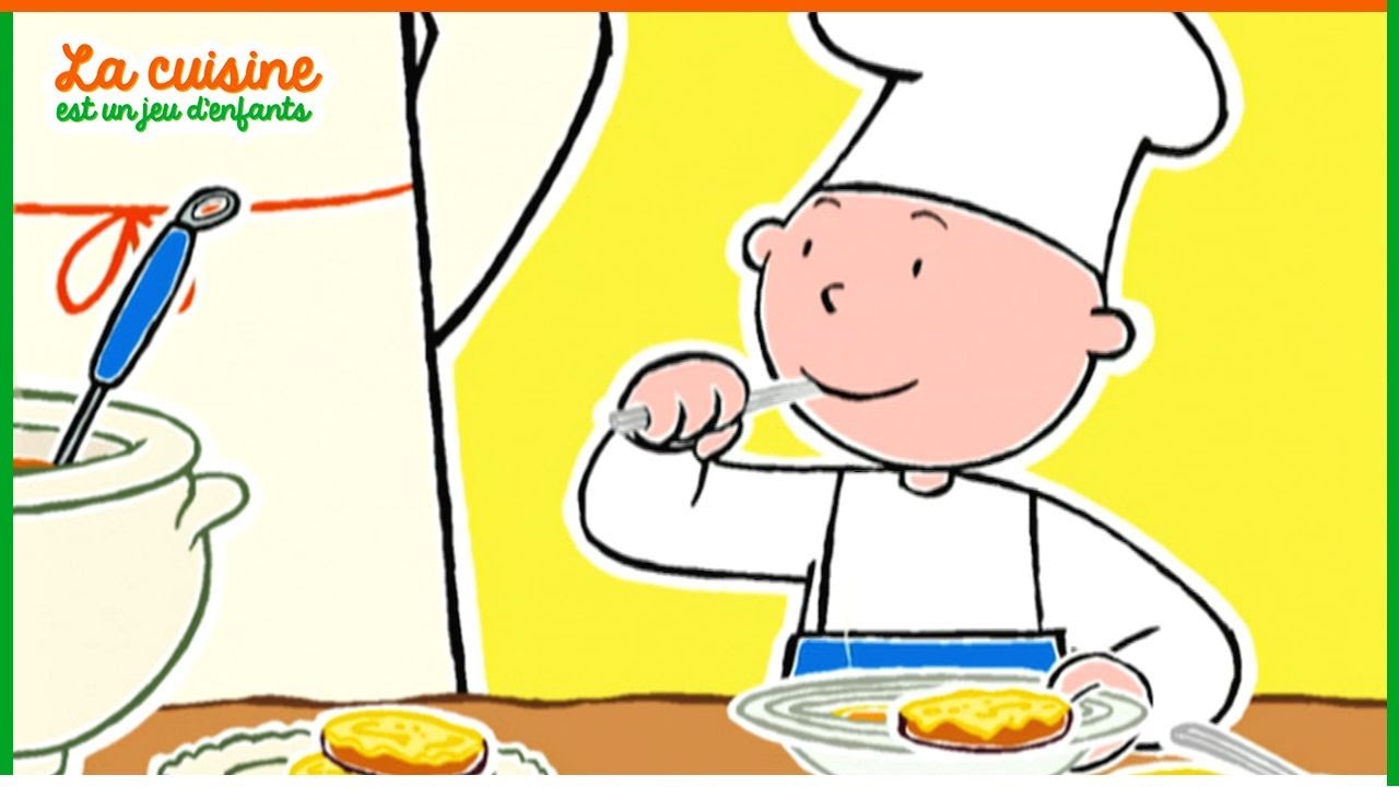 Soupe à l’oignon | La cuisine est un jeu d'enfants | 35' Compilation