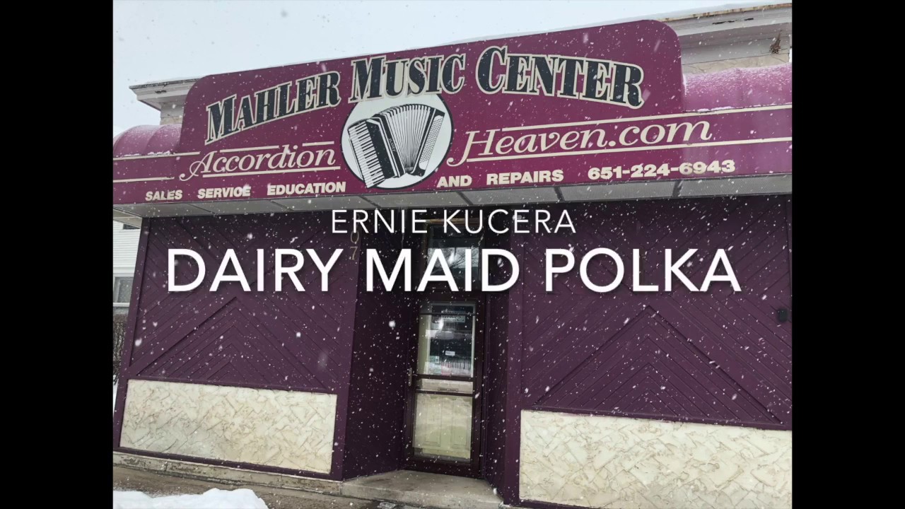 Arrival Mahler Music Center (Accordion Heaven.com) - Ernie Kucera - Dairy Maid Polka