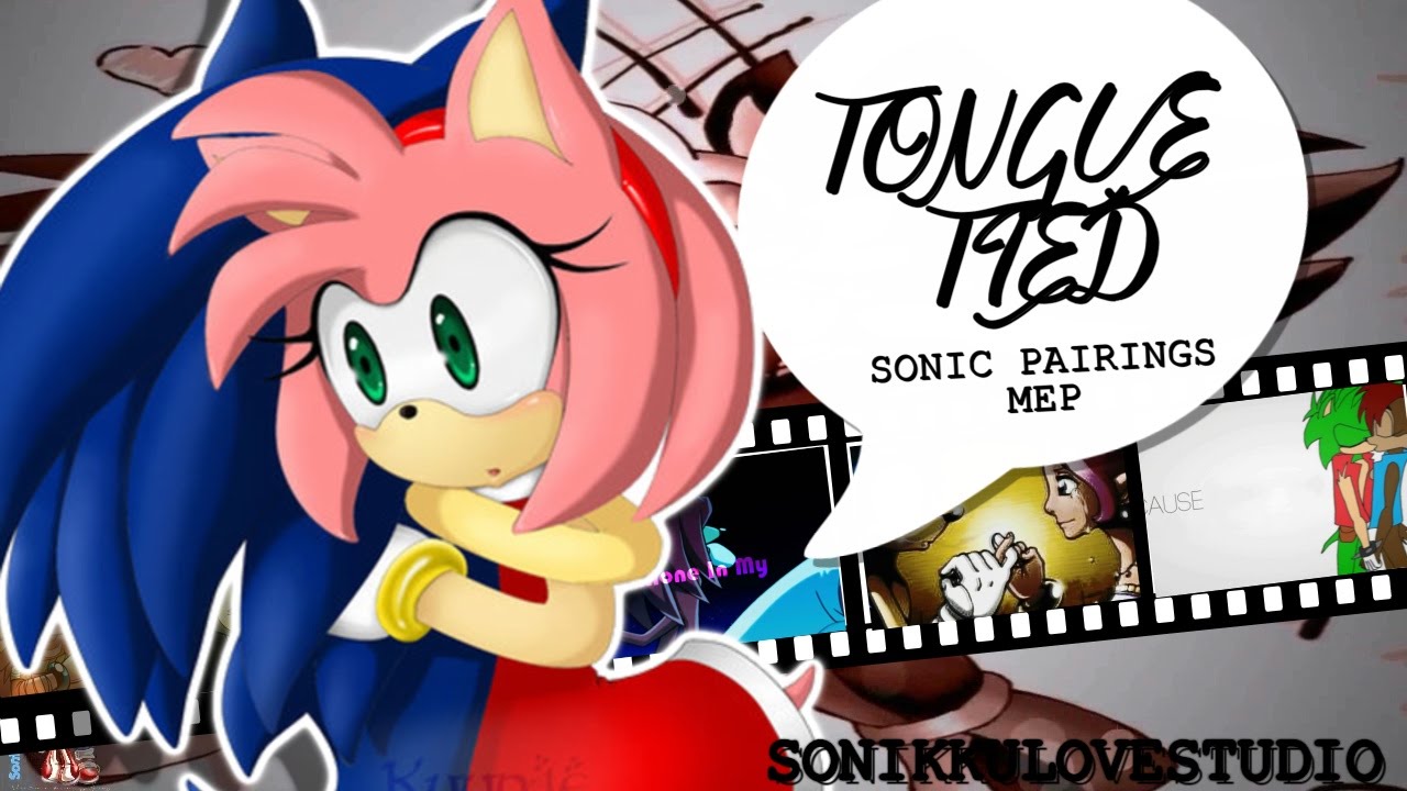 {Sonikku❤} I get tongue tied | Sonic Pairings MEP