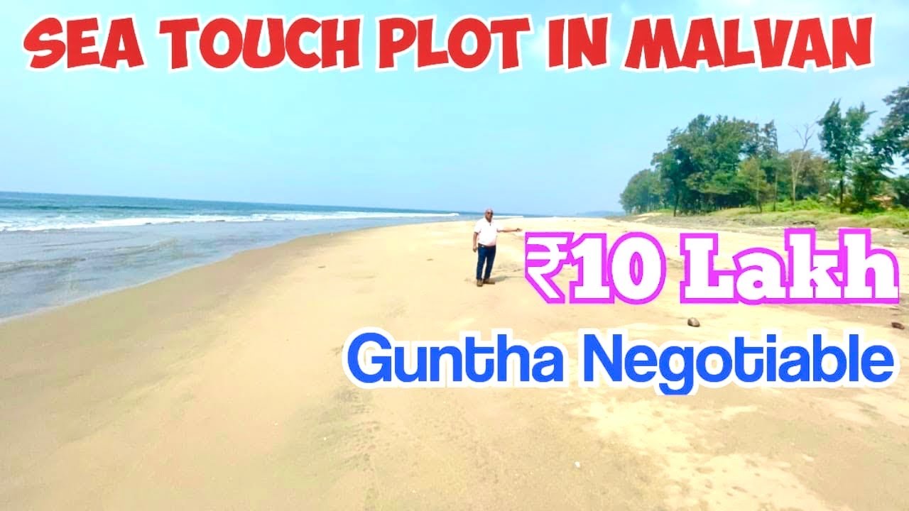 Sea touch Plot in Malvan @₹10 Lakh Guntha Negotiable 