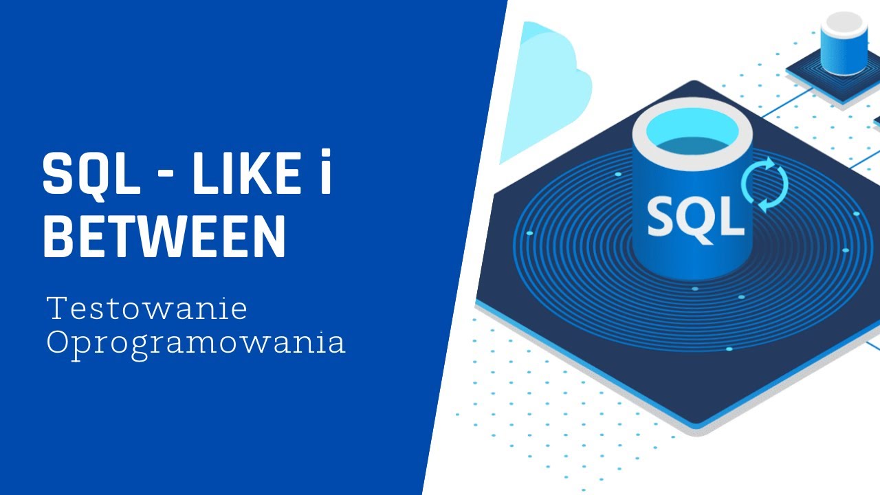 Język SQL - LIKE i BETWEEN