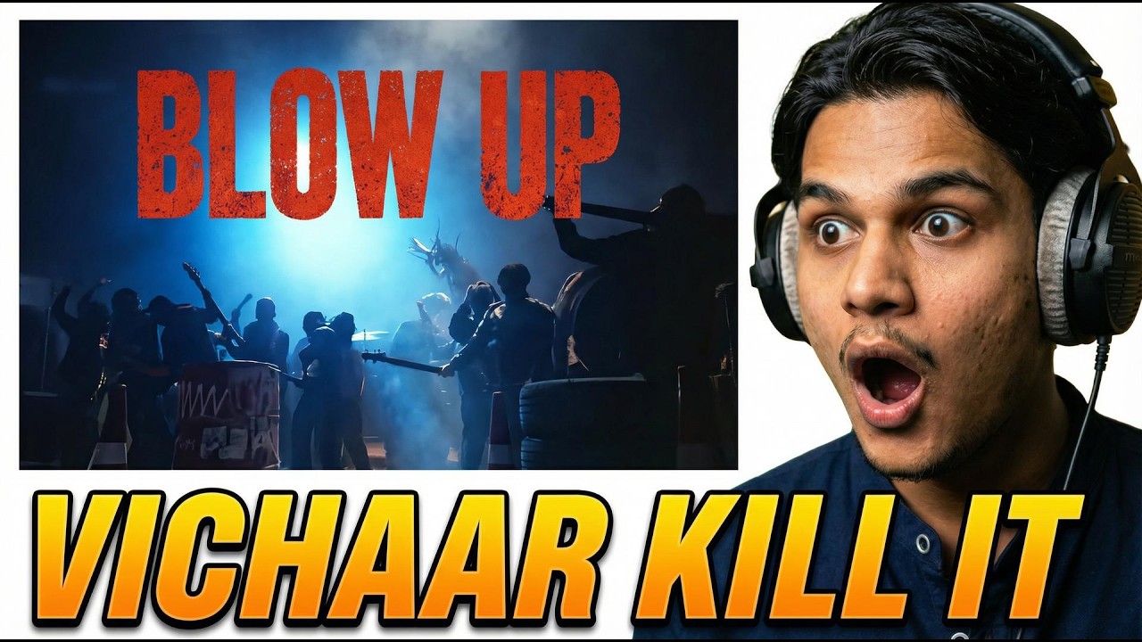 BLOW UP- Vichaar | VVVV Vol2 Reaction Vx