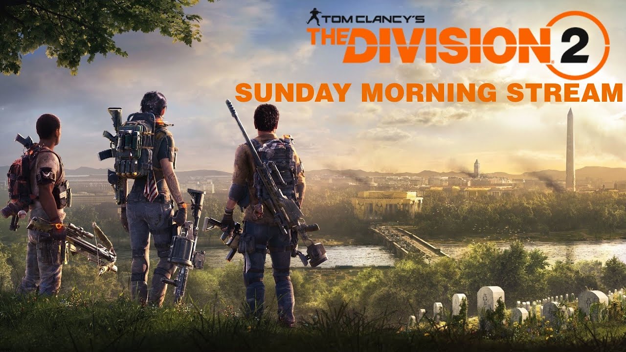 The Division 2 Sunday Morning Stream