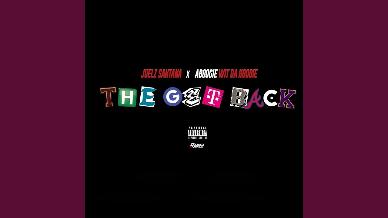 The Get Back (feat. a Boogie Wit da Hoodie)