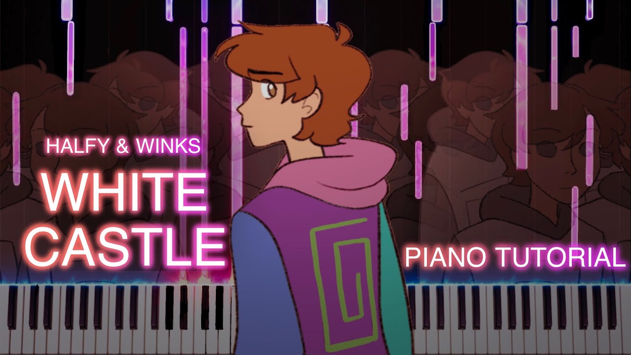 WHITE CASTLE PIANO TUTORIAL || Halfy and Winks