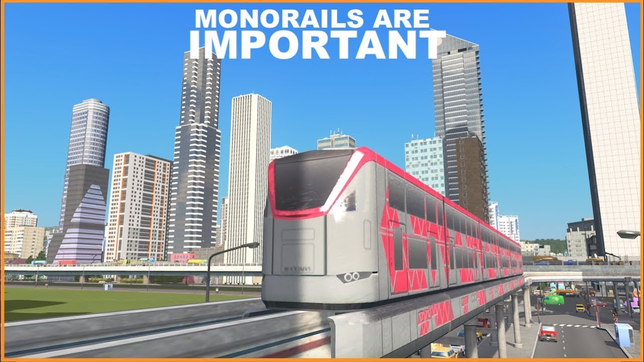 Monorails Are Important | Cities Skylines