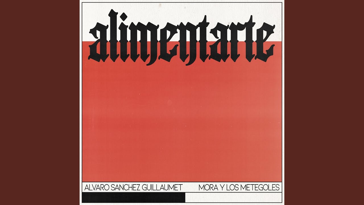 Alimentarte (feat. Mora y Los Metegoles)